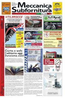 A.A.A. Giornale della Meccanica & Subfornitura Italiana 484 - Marzo 2014 | TRUE PDF | Mensile | Professionisti | Meccanica | Industria | Normativa
É il mensile di informazione più letto e diffuso tra le aziende meccaniche italiane.
Viene pubblicato dal 1989 e tratta di argomenti economici, normativi, tecnici, ecc.
Letto e consultato da migliaia di aziende meccaniche, viene realizzato in 3 edizioni per garantire agli inserzionisti la capillarità di distribuzione sulle aree geografiche di proprio interesse.
É particolarmente adatto per imporre l'azienda, il marchio, l'attività nell'area geografica di proprio interesse. É inoltre indispensabile per promuovere open-house, incontri, fiere, ecc.