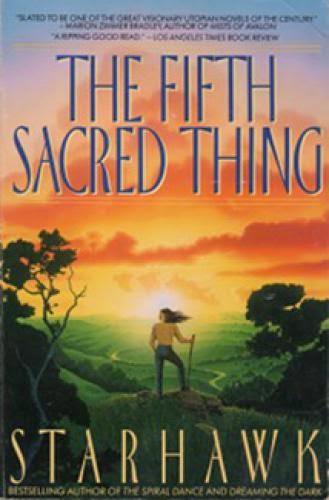 Book Reviews Review The Fifth Sacred Thing By Starhawk