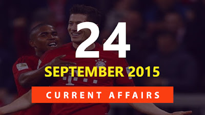 Current Affairs 24 September 2015