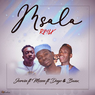 AUDIO | Jorvin Diallo Ft Mesen Selekta X Dogo Babu – Msala Remix (Mp3 Audio Download)