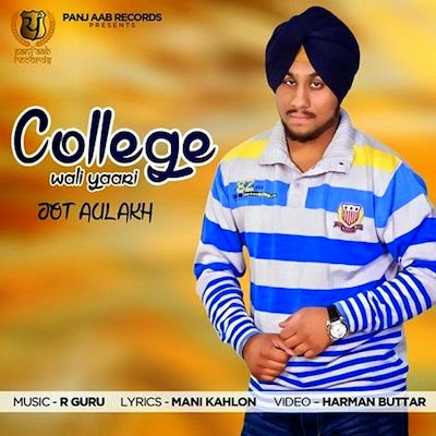 College%2BVali%2BYaari%2B %2BJot%2BAulakh College Vali Yaari   Jot Aulakh Mp3 Song Download