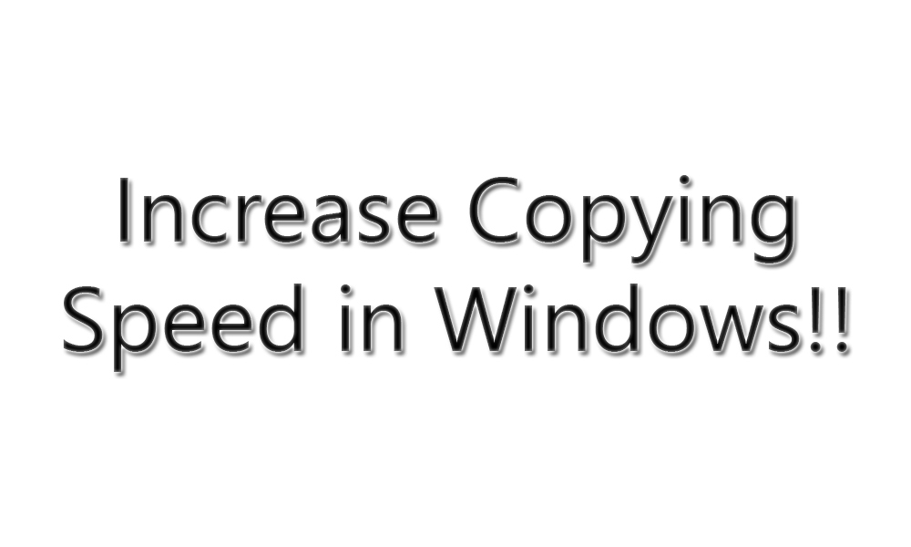 How-to-Increase-Copying-Speed-in-Windows