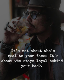 Staying Alive is Not Enough :It's not about who's real to your face; It's about who stays loyal behind your back.