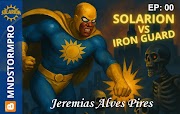 SOLARION EP 00 - Solarion vs Iron Guard