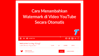 Cara Menambahkan Watermark di Video YouTube Secara Otomatis