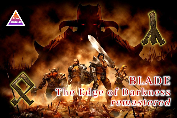 Blade: The Edge of Darkness remastered - Post in Tres Mancias