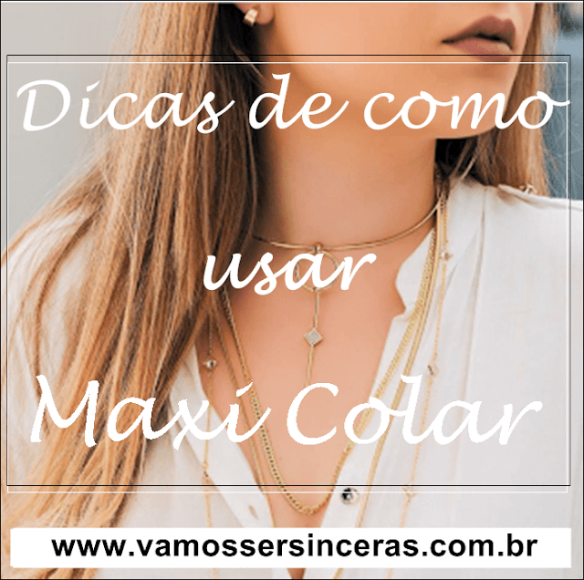 dicas-de-como-usar-maxi-colar