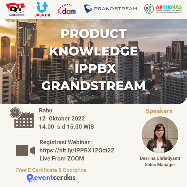 Ikuti Webinar Product Knowledge IPPBX Grandstream - 12 Okt 2022