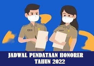 Jadwal Pendataan Pegawai (Tenaga) Honorer Tahun 2022
