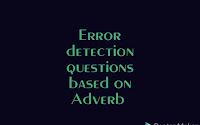 Error detection questions based on Adverb for SSC, BANK and other exams 