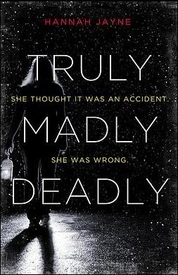 Review: TRULY, MADLY, DEADLY by Hannah Jayne