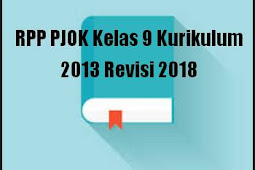 RPP PJOK Kelas 9 Kurikulum 2013 Revisi 2018