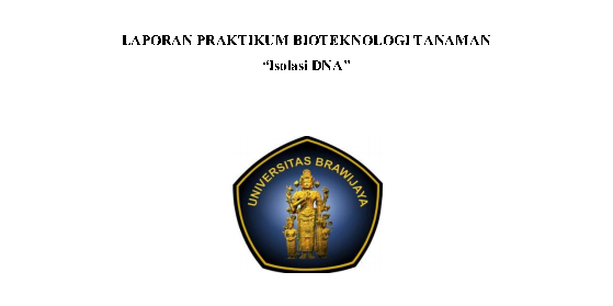 Laporan Praktikum Bioteknologi "Isolasi DNA"