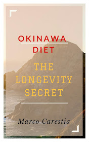 Okinawa Diet: The Longevity Secret by Marco Carestia