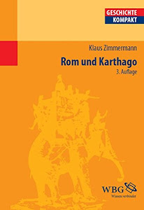 Rom und Karthago (Geschichte kompakt)