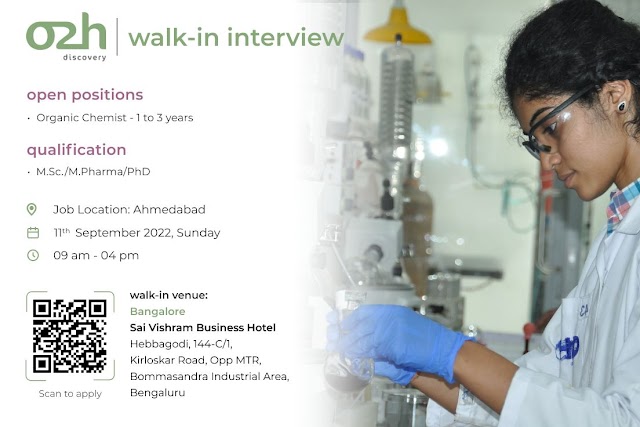 o2h discovery | Walk-in interview at Bangalore for Organic Chemists on 11th September 2022