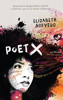 LIBRO - Poet X Elisabeth Acevedo (Puck - 27 Agosto 2019)   COMPRAR ESTA NOVELA