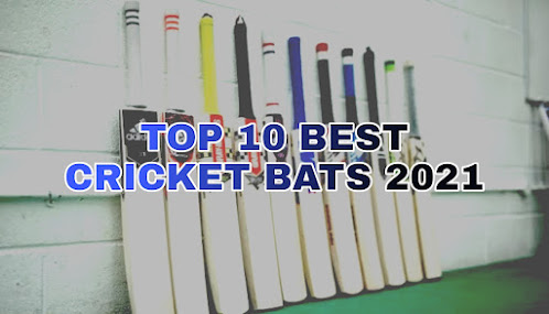 TOP 10 BEST CRICKET BATS 2021