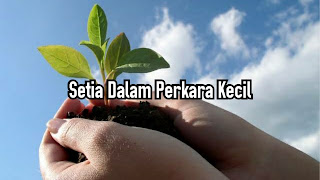 Setia Dalam Perkara Kecil