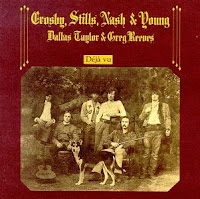 Dèja Vu, Crosby, Stills, Nash & Young