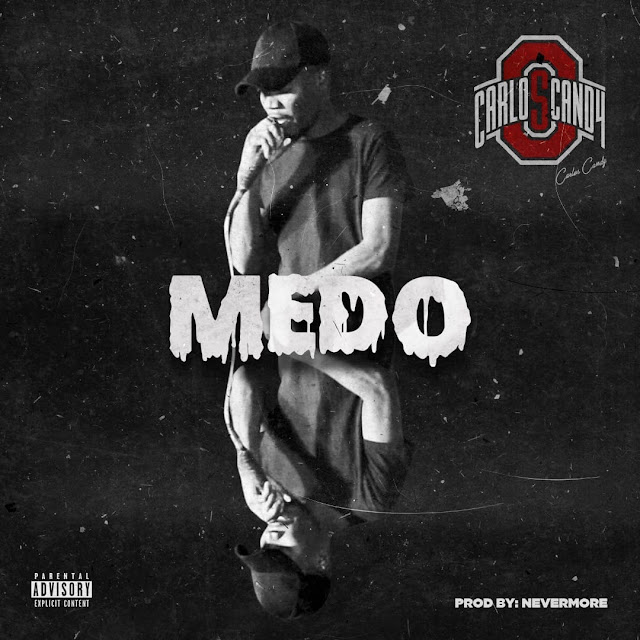 Carlos Candy disponibiliza single "Medo" 1 verso + Coro Para Remix
