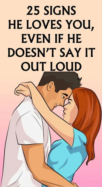 25 Signs He Loves You Even If He Doesn’t Say It Out Loud
