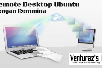 Remote Desktop Linux Ubuntu Dengan Remmina