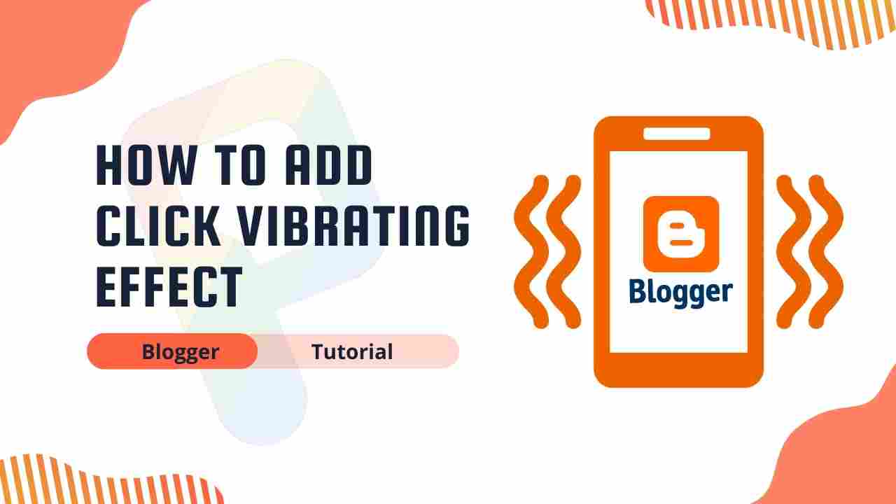 How To Add Click Vibrating Effect In Blogger