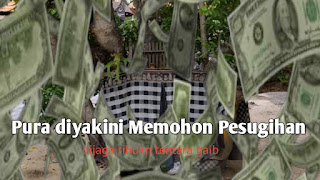 Pura ini Diyakini Tempat Memohon Kekayaan dan Dijaga Ribuan Tentara Gaib