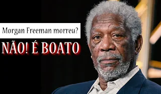 Morgan Freeman morreu de 'causas naturais'? Não, é boato.