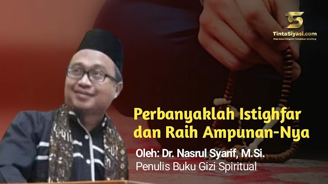 Perbanyaklah Istighfar dan Raih Ampunan-Nya