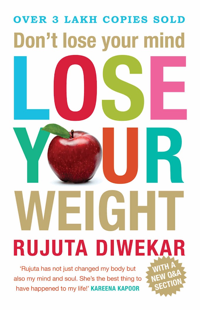 Rujuta Diwekar- Don't Lose Your Mind, Lose Your Weight India 2021