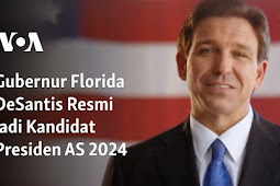  Ron DeSantis Resmi jadi Kandidat Presiden AS 2024