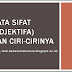 KATA SIFAT (ADJEKTIFA) DAN CIRI-CIRINYA