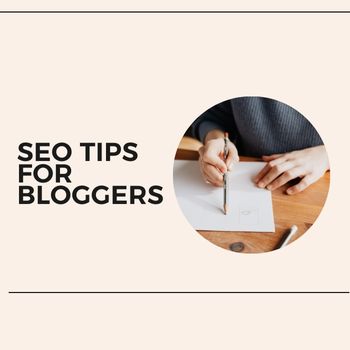 SEO TIPS FOR BLOGGERS