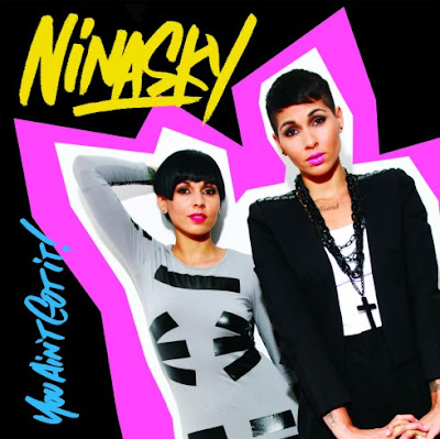 Nina Sky - You Ain't Got It (Funk That)