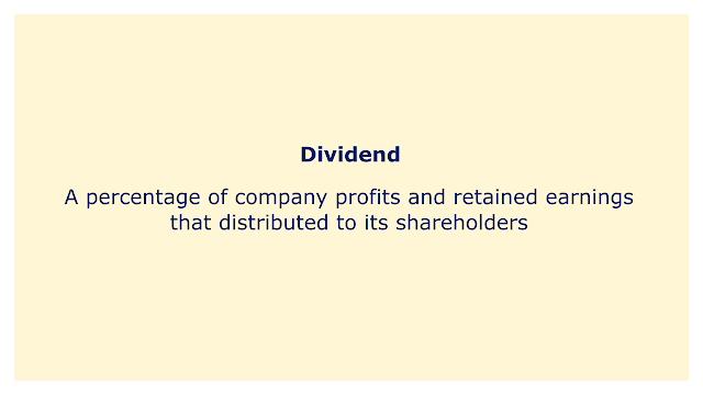 A percentage of company profits and retained earnings that distributed to its shareholders.