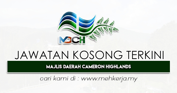 Jawatan Kosong Terkini 2022 di Majlis Daerah Cameron Highlands