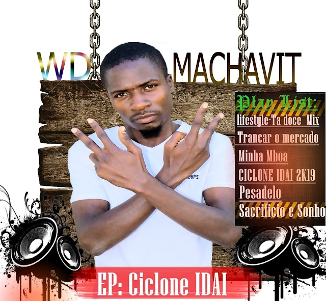 WD MACHAVIT - CICLONE IDAI (EP completa) [2019] Baixar música 