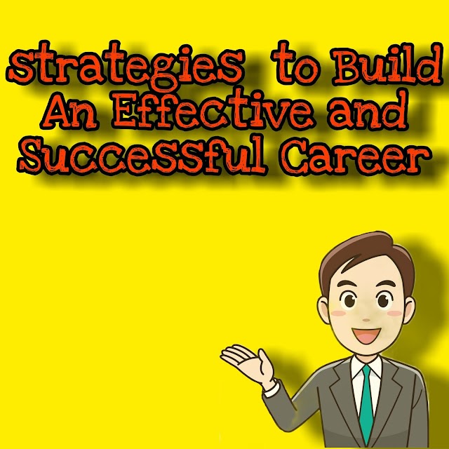Strategies to build an Effective and Successful Career