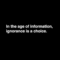 ignorance is a choice