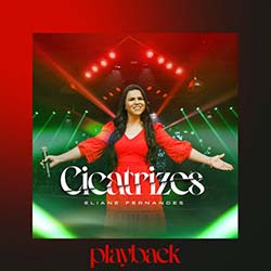 Baixar Música Gospel Cicatrizes (Playback) - Eliane Fernandes Mp3