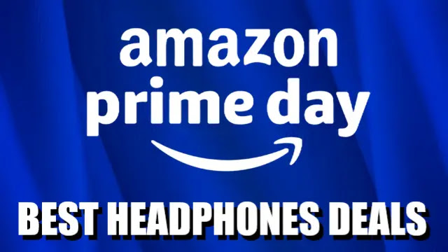 best prime day 2023 headphones deals, prime day 2023 headphones deals, best headphones deals in prime day 2023, noise-canceling headphones deals, earbuds deals, gaming headset deals