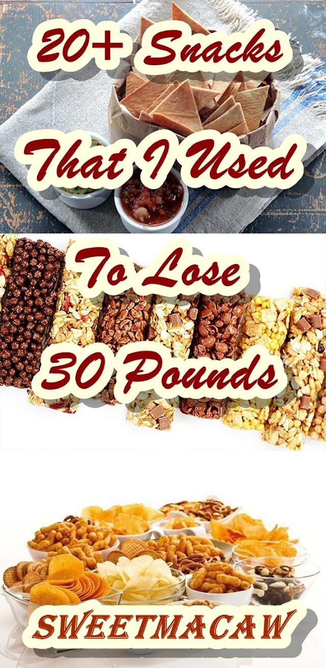 20+ Snacks That I Used To Lose 30 Pounds