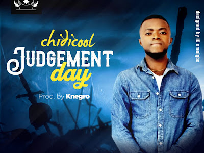 Music : CHIDICOOL -_- JUDGEMENT DAY