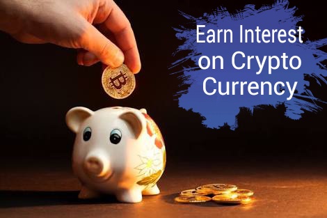 How To Earn Interest On Crypto Currency And Bitcoin - 