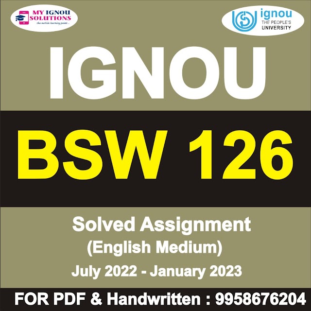 BSW 126 Solved Assignment 2022-23