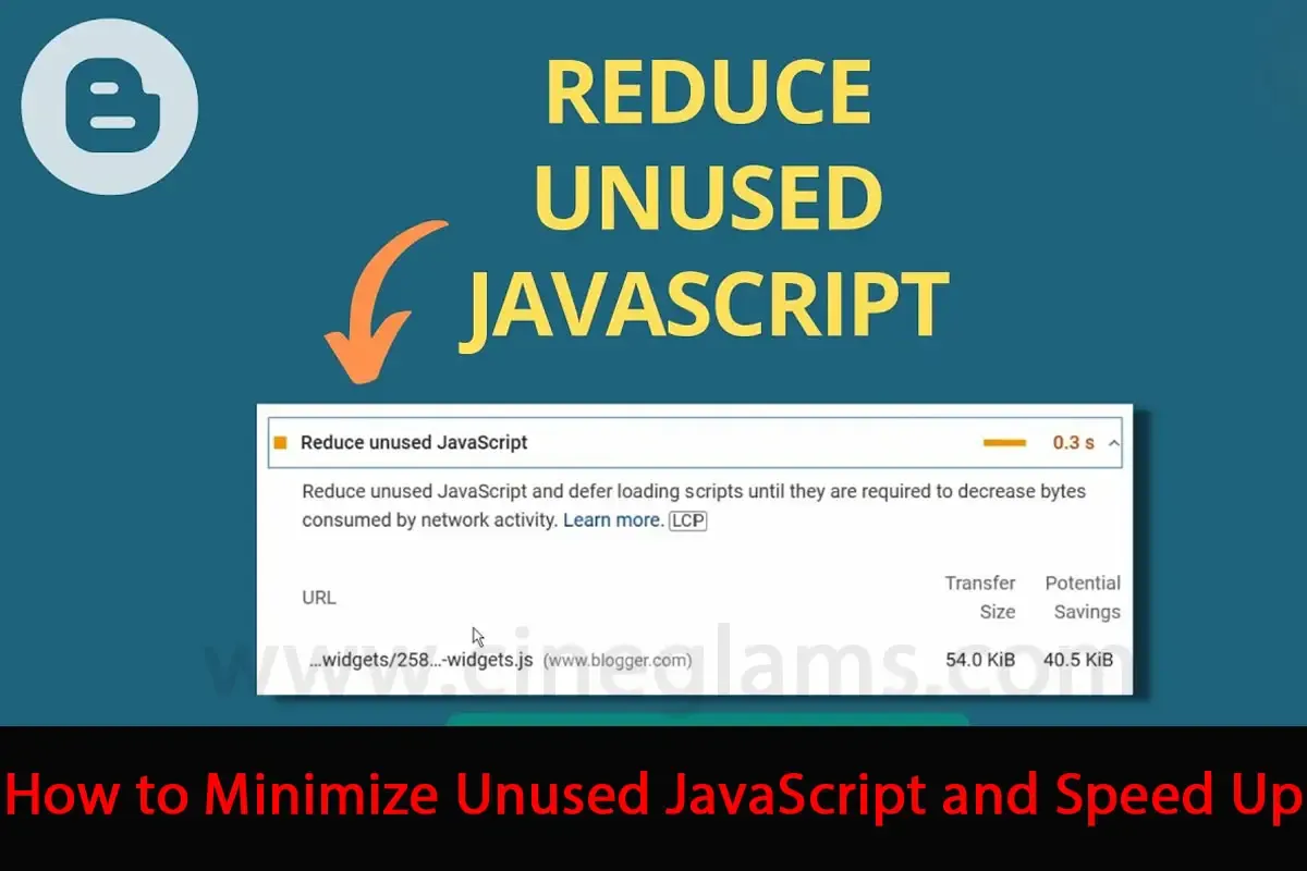 How to reduce unused JavaScript in Blogger for faster site performance