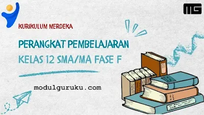 Perangkat Pembelajaran Kelas 12 Fase F Kurikulum Merdeka