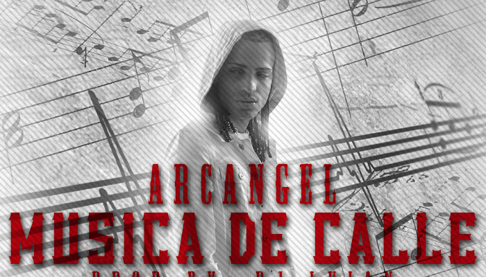 MP3 - Arcangel – Musica De Calle (Prod. By Dj Luian & Felian)